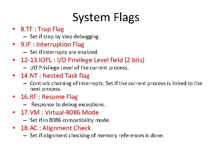  • 8. TF : Trap Flag System Flags – Set if step by