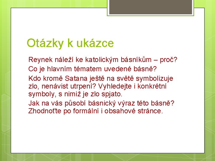 Otázky k ukázce Reynek náleží ke katolickým básníkům – proč? Co je hlavním tématem