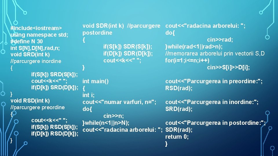 #include<iostream> using namespace std; #define N 30 int S[N], D[N], rad, n; void SRD(int