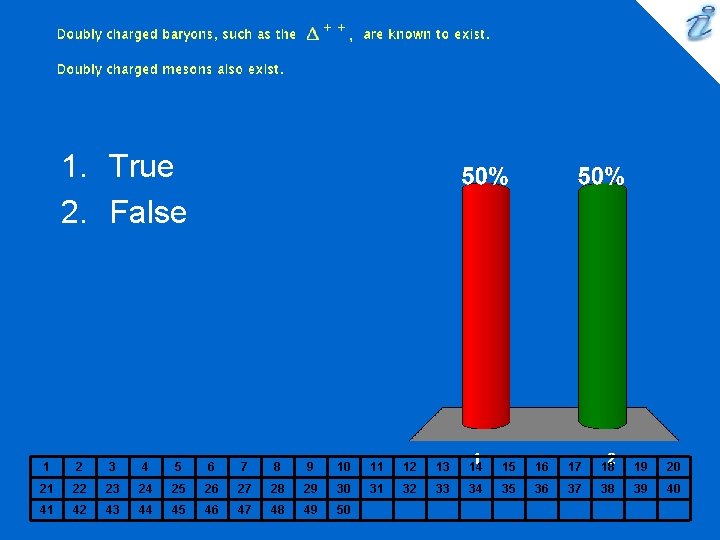 1. True 2. False 1 2 3 4 5 6 7 8 9 10