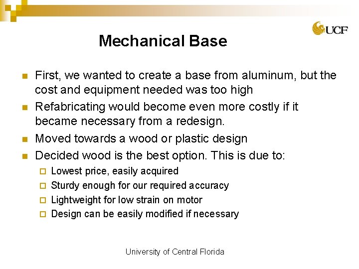 Mechanical Base n n First, we wanted to create a base from aluminum, but