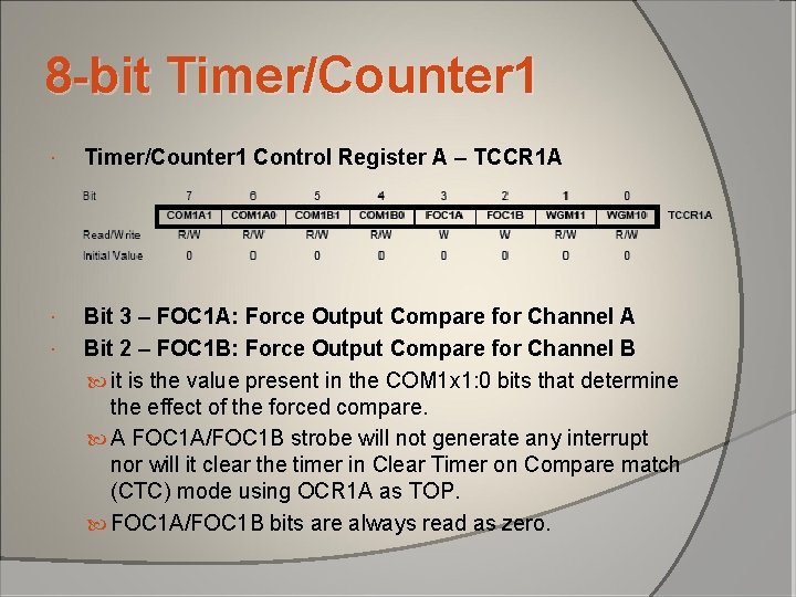 8 -bit Timer/Counter 1 Control Register A – TCCR 1 A Bit 3 – 8 -bit Timer/Counter 1 Control Register A – TCCR 1 A Bit 3 –