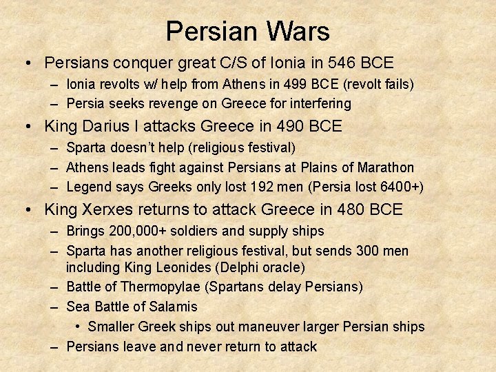 Persian Wars • Persians conquer great C/S of Ionia in 546 BCE – Ionia