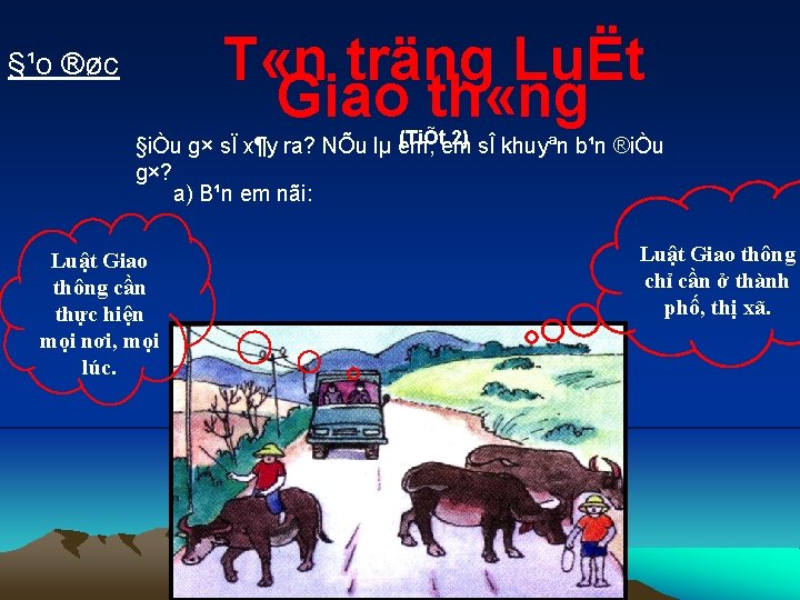 §¹o ®øc T «n träng LuËt Giao th «ng (TiÕtem 2) sÎ khuyªn b¹n