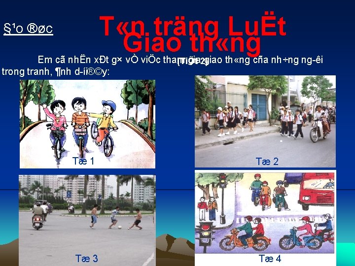 T «n träng LuËt Giao th «ng §¹o ®øc Em cã nhËn xÐt g×