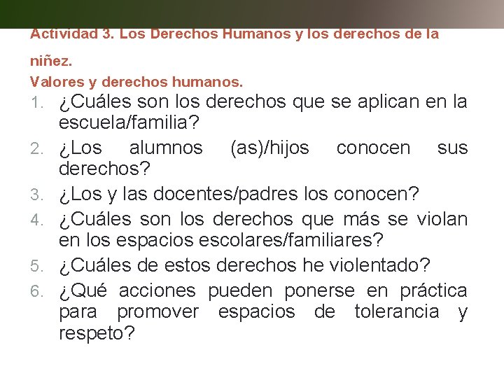 Actividad 3. Los Derechos Humanos y los derechos de la niñez. Valores y derechos