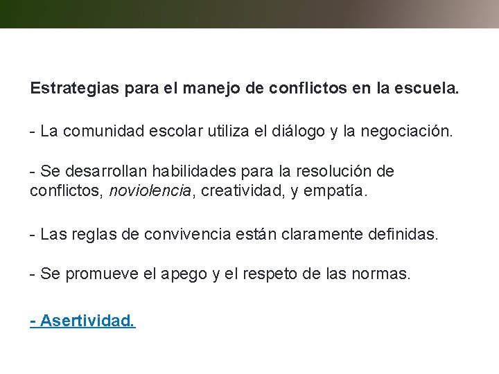 Estrategias para el manejo de conflictos en la escuela. - La comunidad escolar utiliza