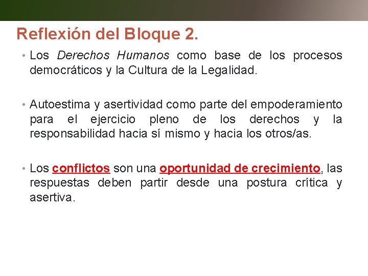 Reflexión del Bloque 2. • Los Derechos Humanos como base de los procesos democráticos