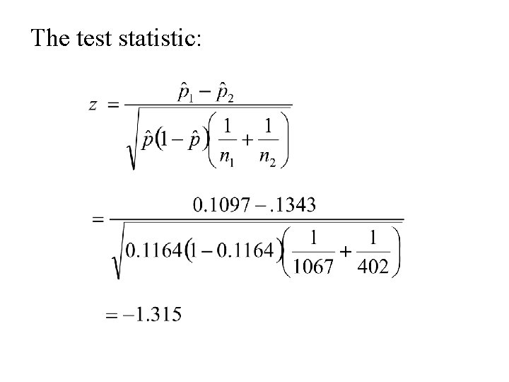The test statistic: 