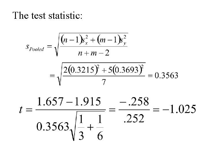 The test statistic: 