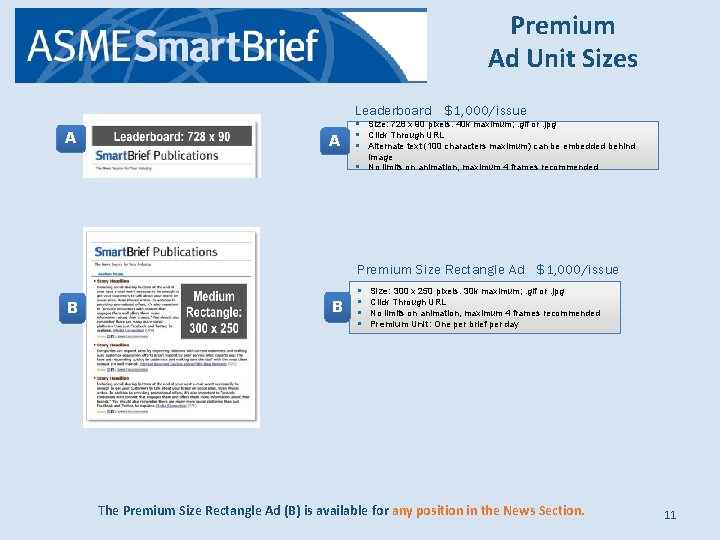 Premium Ad Unit Sizes Leaderboard A A $1, 000/issue § Size: 728 x 90