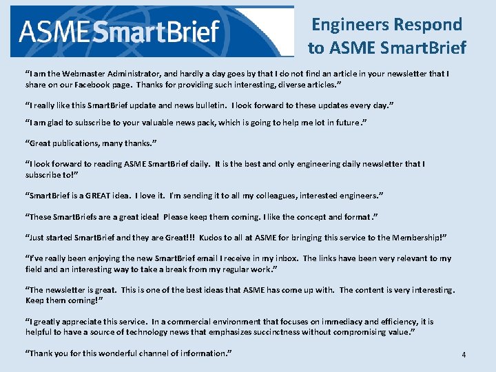 Engineers Respond to ASME Smart. Brief “I am the Webmaster Administrator, and hardly a