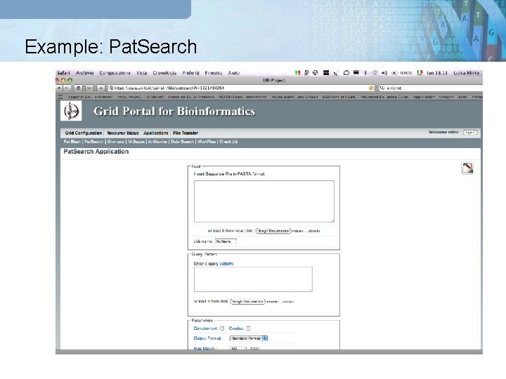 Example: Pat. Search GRB Portal Meta Scheduler Globus GT 4 g. Lite UNICORE 