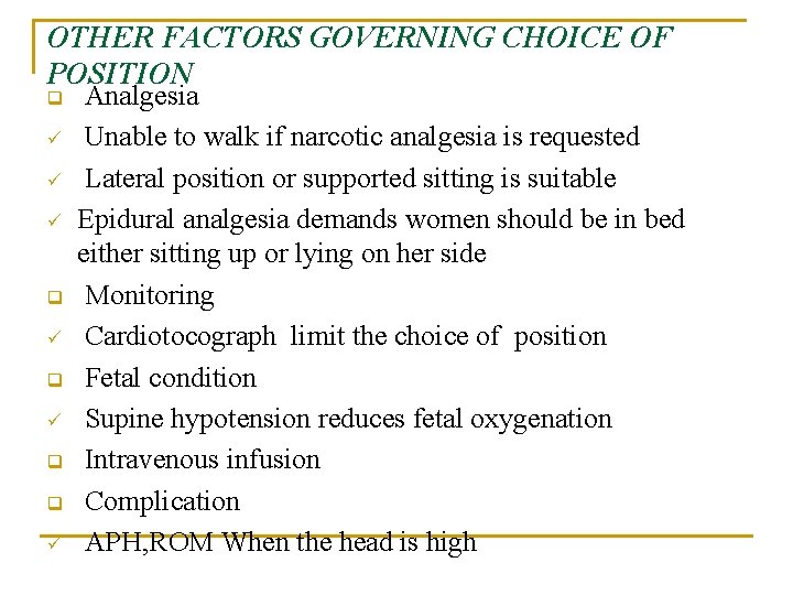 OTHER FACTORS GOVERNING CHOICE OF POSITION q ü ü ü q ü q q