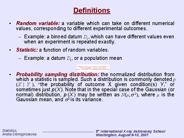 Definitions • Random variable: a variable which can take on different numerical values, corresponding