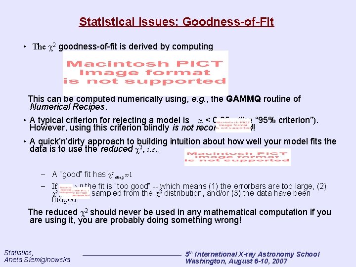 Statistical Issues: Goodness-of-Fit • The 2 goodness-of-fit is derived by computing This can be