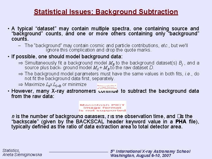 Statistical Issues: Background Subtraction • A typical “dataset” may contain multiple spectra, one containing