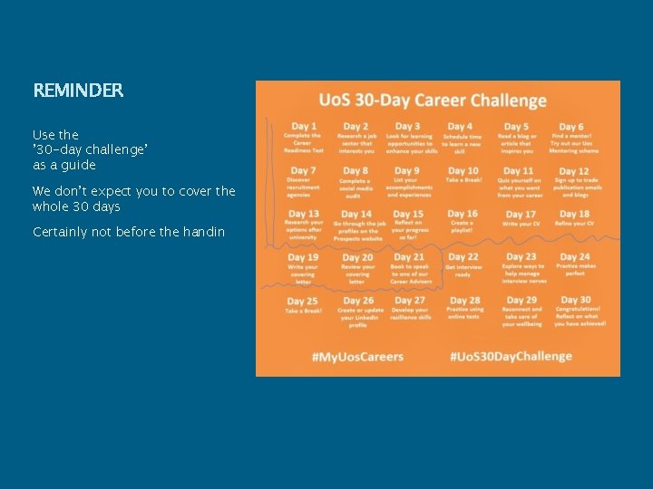 REMINDER Use the ’ 30 -day challenge’ as a guide We don’t expect you