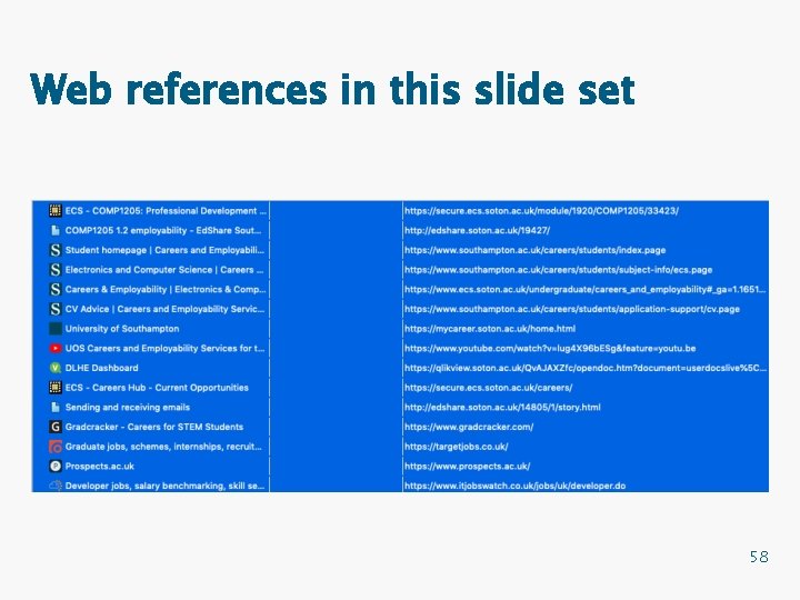 Web references in this slide set 58 