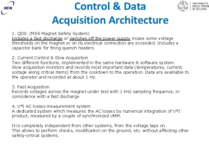 Control & Data Acquisition Architecture 1. QDS (MSS Magnet Safety System) Initiates a fast