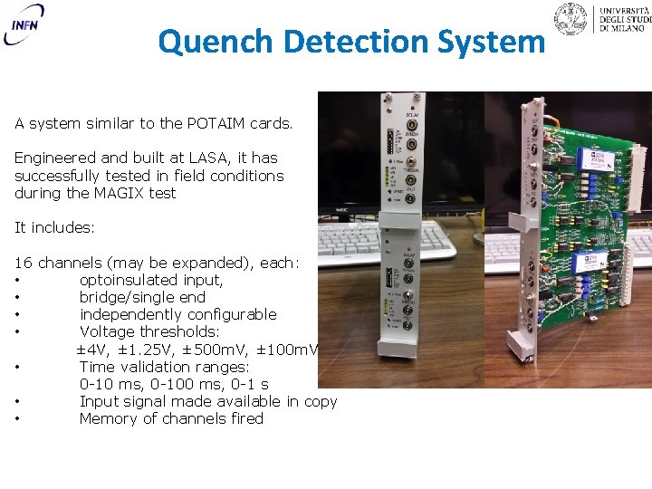 Quench Detection System A system similar to the POTAIM cards. Engineered and built at