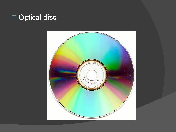 � Optical disc 