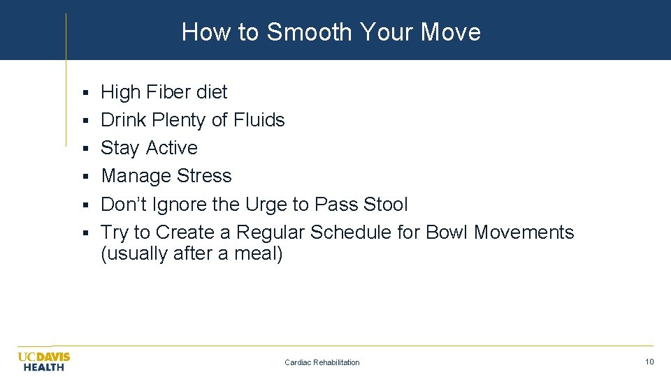 How to Smooth Your Move § High Fiber diet § Drink Plenty of Fluids