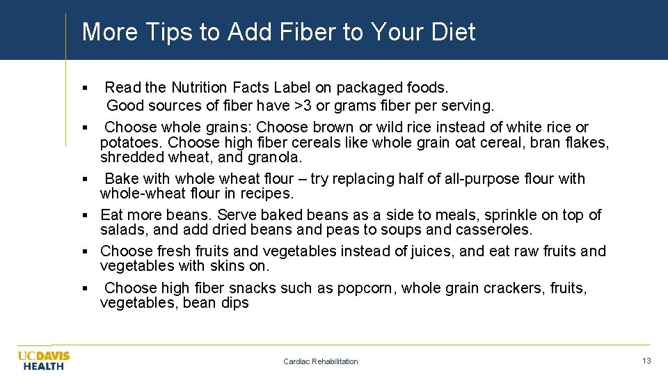 More Tips to Add Fiber to Your Diet § § § Read the Nutrition