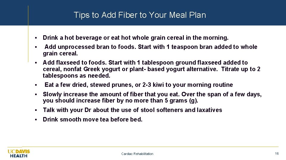 Tips to Add Fiber to Your Meal Plan § Drink a hot beverage or