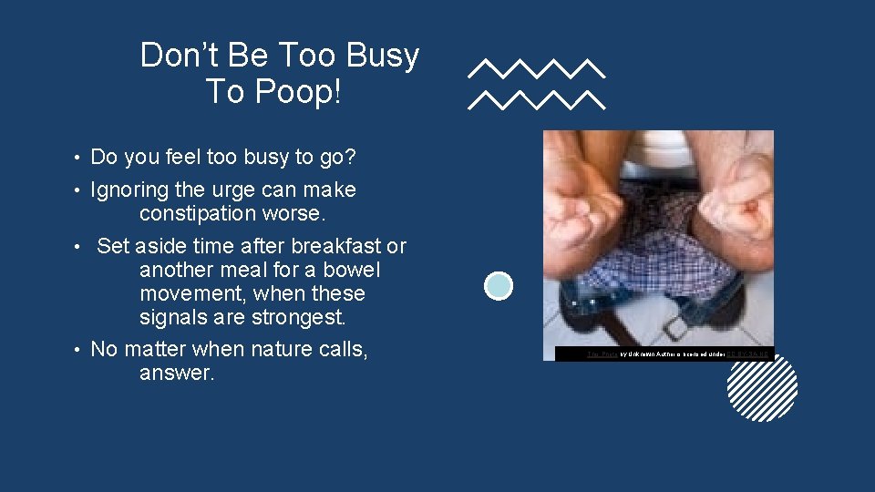 Don’t Be Too Busy To Poop! • Do you feel too busy to go?