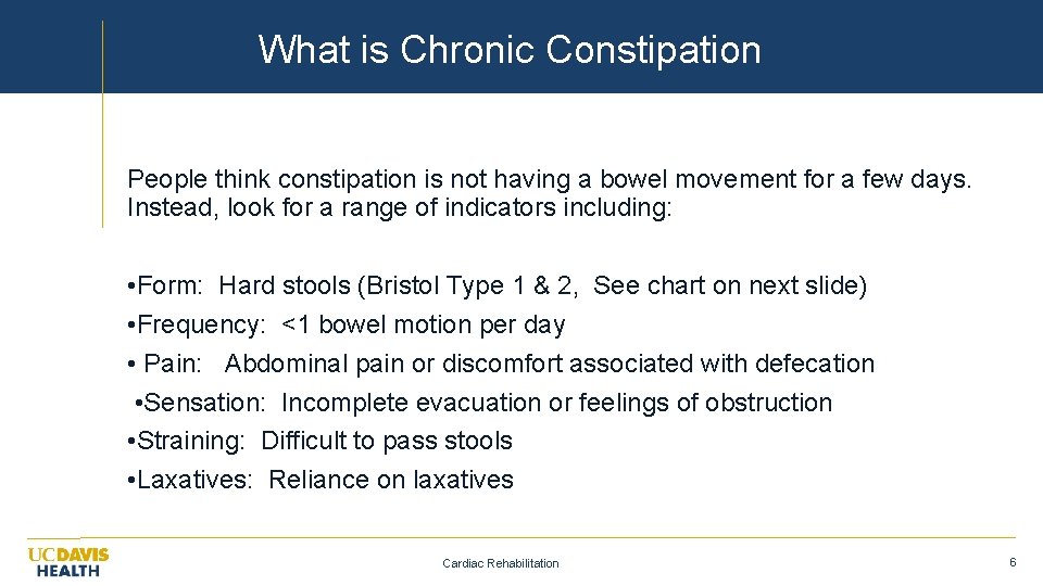 What is Chronic Constipation People think constipation is not having a bowel movement for