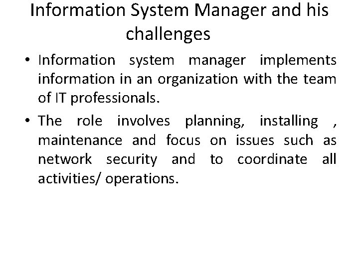 Information System Manager and his challenges • Information system manager implements information in an Information System Manager and his challenges • Information system manager implements information in an