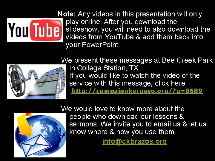 Note: Any videos in this presentation will only play online. After you download the