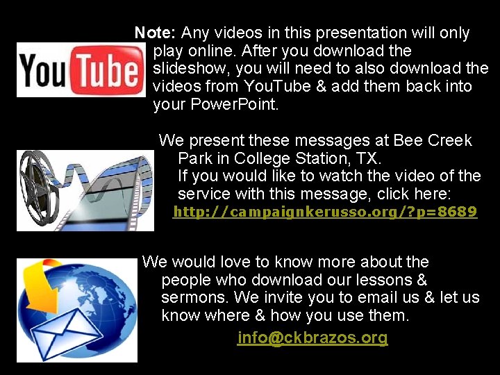 Note: Any videos in this presentation will only play online. After you download the