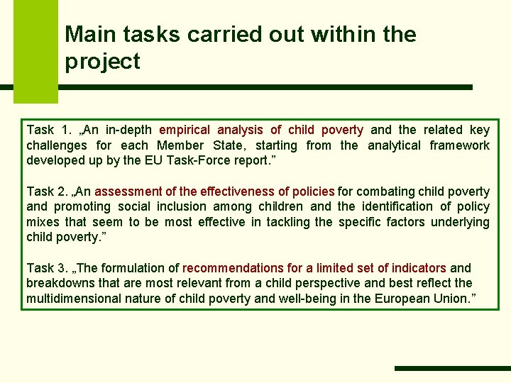 Main tasks carried out within the project Task 1. „An in-depth empirical analysis of