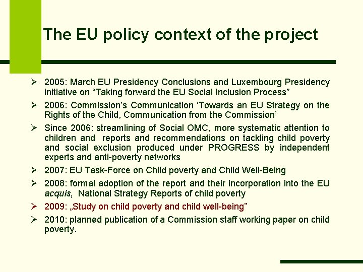 The EU policy context of the project Ø 2005: March EU Presidency Conclusions and