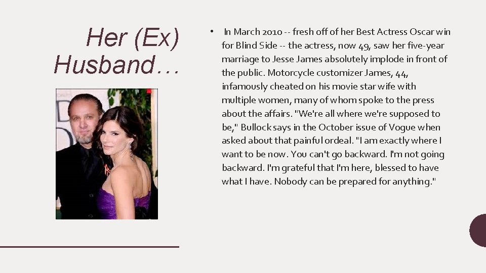 Her (Ex) Husband… • In March 2010 -- fresh off of her Best Actress Her (Ex) Husband… • In March 2010 -- fresh off of her Best Actress