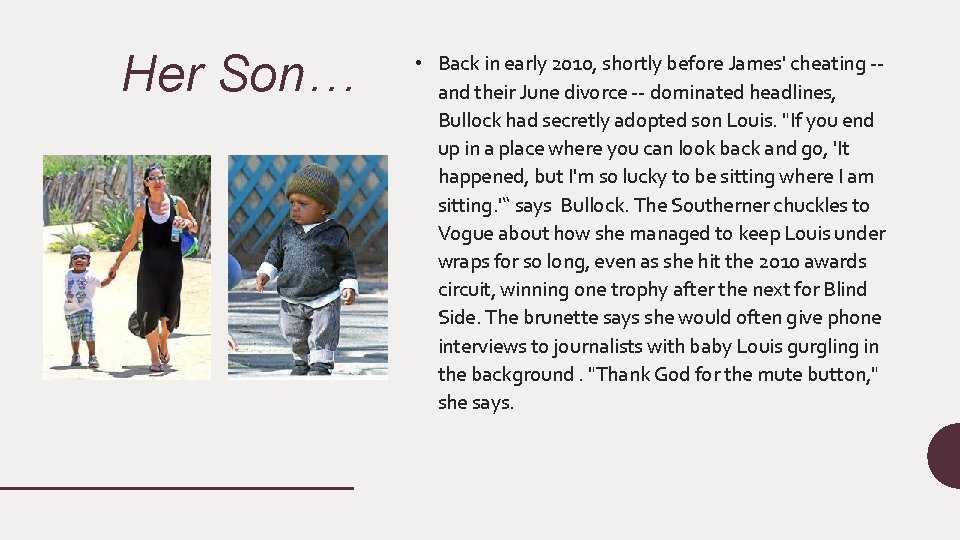 Her Son… • Back in early 2010, shortly before James' cheating -and their June