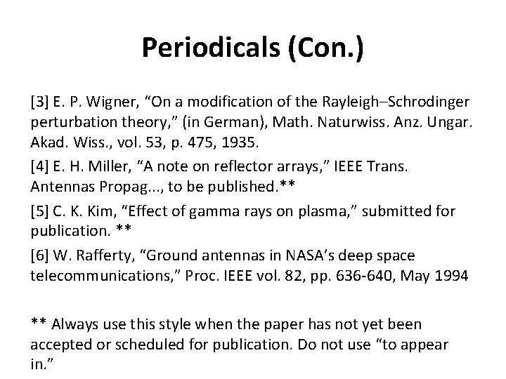 Periodicals (Con. ) [3] E. P. Wigner, “On a modification of the Rayleigh–Schrodinger perturbation