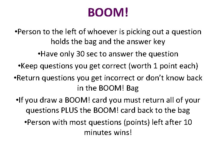 BOOM! • Person to the left of whoever is picking out a question holds