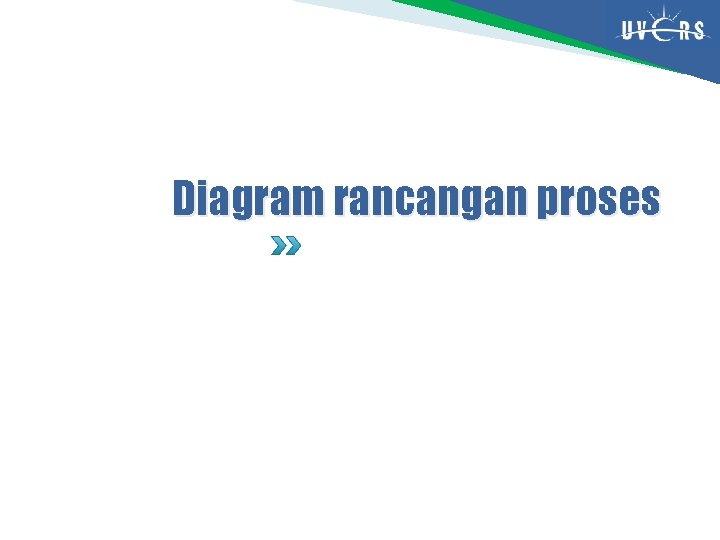 Diagram rancangan proses 