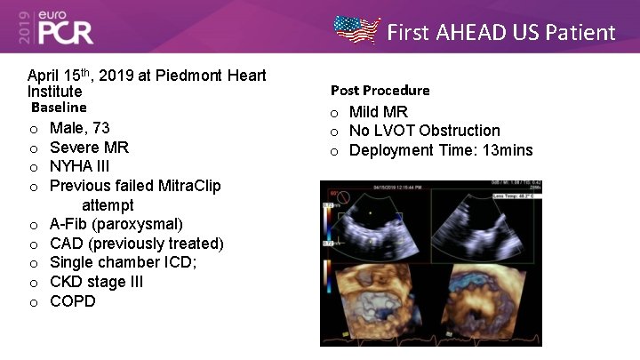 First AHEAD US Patient April 15 th, 2019 at Piedmont Heart Institute Baseline o