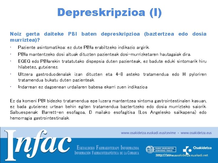 Depreskripzioa (I) Noiz gerta daiteke PBI baten depreskripzioa (baztertzea edo dosia murriztea)? • •