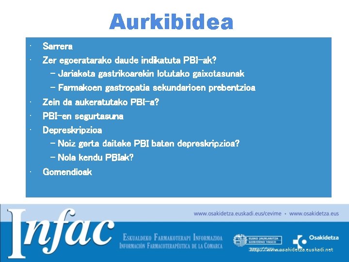 Aurkibidea • • • Sarrera Zer egoeratarako daude indikatuta PBI-ak? - Jariaketa gastrikoarekin lotutako