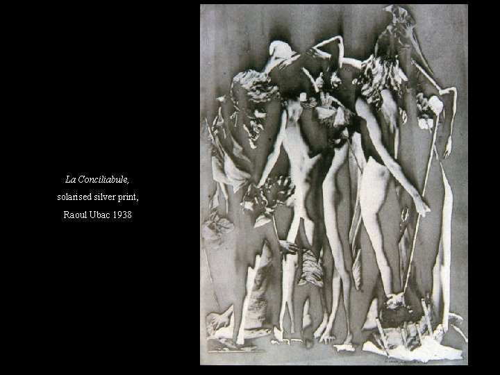 La Conciliabule, solarised silver print, Raoul Ubac 1938 