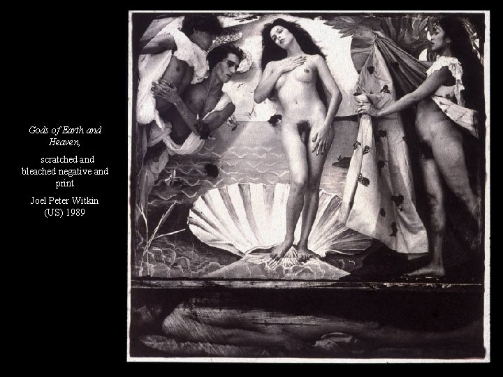 Gods of Earth and Heaven, scratched and bleached negative and print Joel Peter Witkin