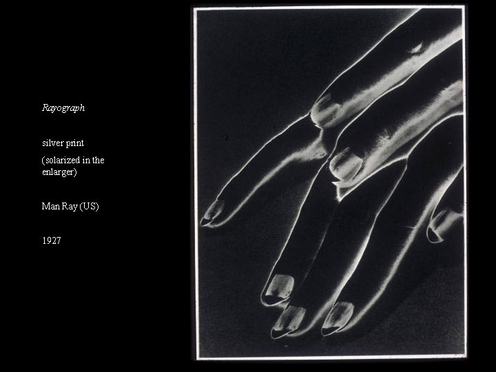 Rayograph silver print (solarized in the enlarger) Man Ray (US) 1927 