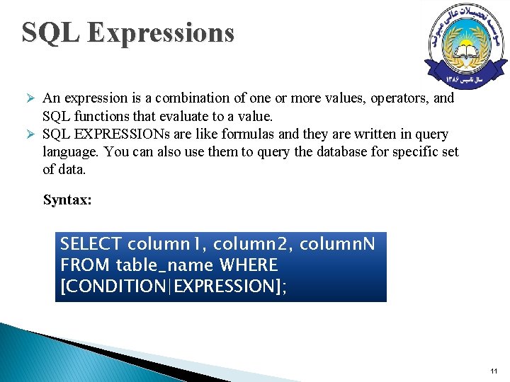 SQL Expressions Ø An expression is a combination of one or more values, operators, SQL Expressions Ø An expression is a combination of one or more values, operators,