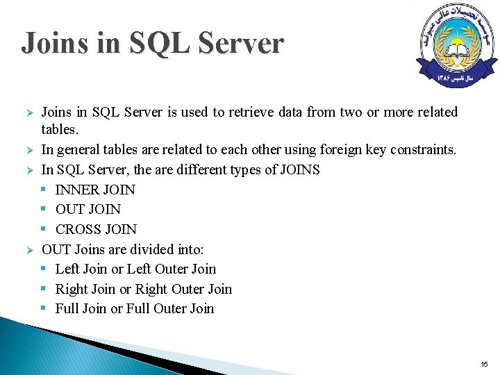 Joins in SQL Server Ø Ø Joins in SQL Server is used to retrieve Joins in SQL Server Ø Ø Joins in SQL Server is used to retrieve