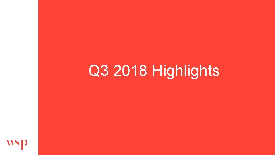 Q 3 2018 Highlights 